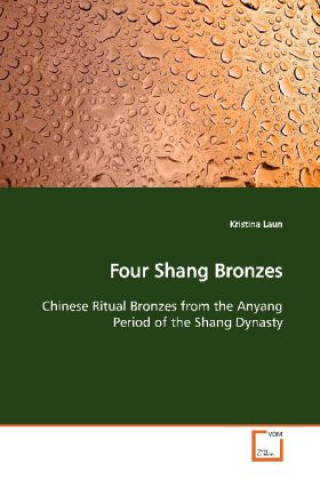 Four Shang Bronzes