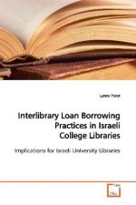 Interlibrary Loan Borrowing Practices in Israeli  College Libraries