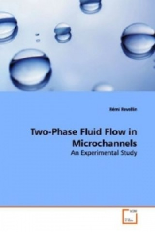 Two-Phase Fluid Flow in Microchannels