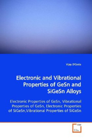 Electronic and Vibrational Properties of GeSn and  SiGeSn Alloys