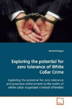 Exploring the potential for zero tolerance of White Collar Crime