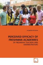 PERCEIVED EFFICACY OF FRESHMAN ACADEMIES