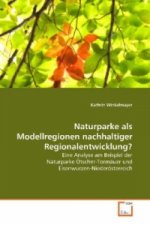Naturparke als Modellregionen nachhaltiger Regionalentwicklung?