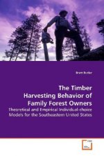 The Timber Harvesting Behavior of Family Forest  Owners