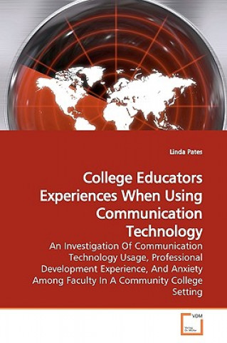 College Educators Experiences When Using Communication Technology