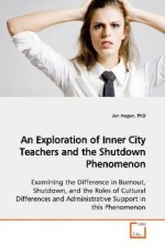 An Exploration of Inner City Teachers and the  Shutdown Phenomenon