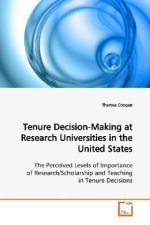 Tenure Decision-Making at Research Universities in  the United States
