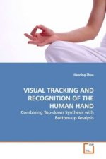 VISUAL TRACKING AND RECOGNITION OF THE HUMAN HAND