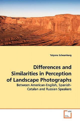 Differences and Similarities in Perception of Landscape Photographs
