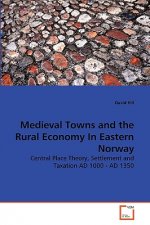 Medieval Towns and the Rural Economy In Eastern Norway
