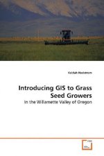 Introducing GIS to Grass Seed Growers