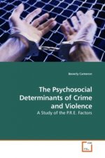 The Psychosocial Determinants of Crime and Violence