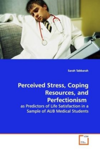 Perceived Stress, Coping Resources, and Perfectionism