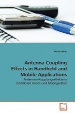 Antenna Coupling Effects in Handheld and Mobile Applications