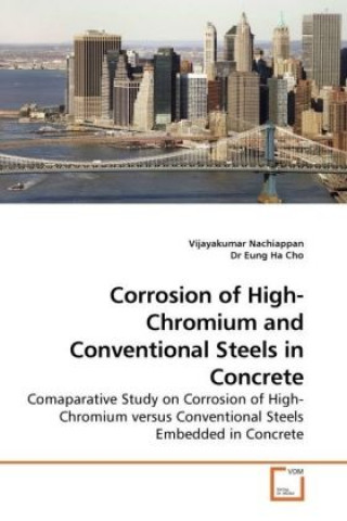 Corrosion of High-Chromium and Conventional Steels in Concrete