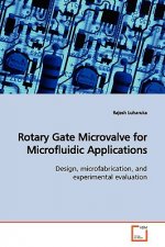Rotary Gate Microvalve for Microfluidic Applications