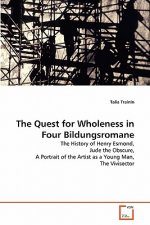Quest for Wholeness in Four Bildungsromane