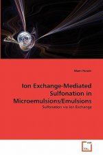 Ion Exchange-Mediated Sulfonation in Microemulsions/Emulsions