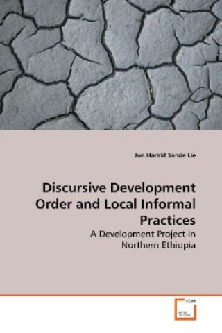 Discursive Development Order and Local Informal  Practices
