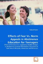 Effects of Fear Vs. Norm Appeals in Abstinence Education for Teenagers