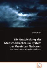 Die Entwicklung der Menschenrechte im System der  Vereinten Nationen