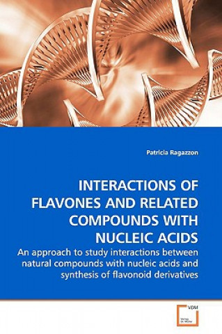 Interactions of Flavones and Related Compounds with Nucleic Acids