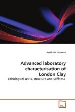 Advanced laboratory characterisation of London Clay