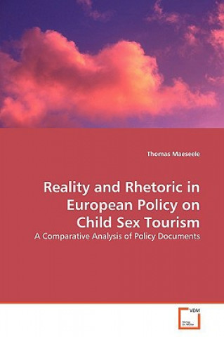 Reality and Rhetoric in European Policy on Child Sex Tourism