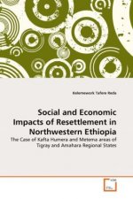 Social and Economic Impacts of Resettlement in Northwestern Ethiopia