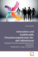 Innovative und traditionelle Finanzierungsformen fur den Mittelstand