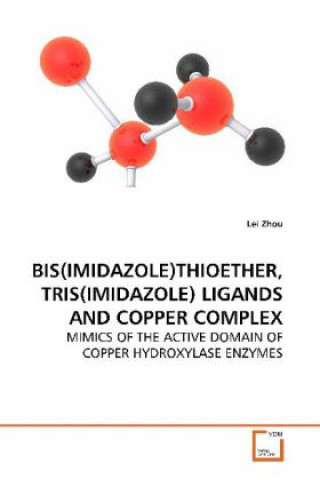 BIS(IMIDAZOLE)THIOETHER, TRIS(IMIDAZOLE) LIGANDS  AND COPPER COMPLEX