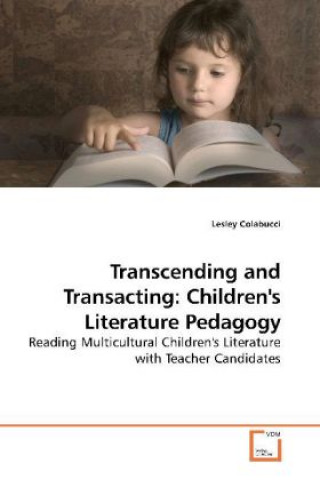 Transcending and Transacting: Children's Literature Pedagogy