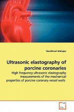Ultrasonic elastography of porcine coronaries
