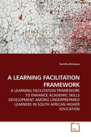 A LEARNING FACILITATION FRAMEWORK