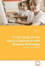 Case Study of One Family's Experience with Assistive Technology