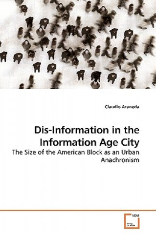 Dis-Information in the Information Age City