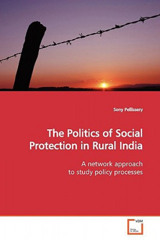 Politics of Social Protection in Rural India