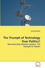 Triumph of Technology Over Politics?