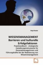 WISSENSMANAGEMENT Barrieren und kulturelle Erfolgsfaktoren