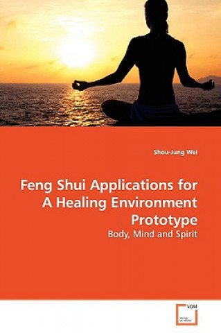 Feng Shui Applications for A Healing Environment Prototype