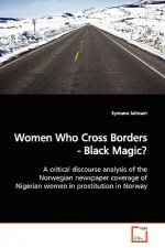 Women Who Cross Borders - Black Magic?