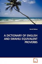Dictionary of English and Swahili Equivalent Proverbs
