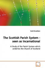 Scottish Parish System - seen as Incarnational