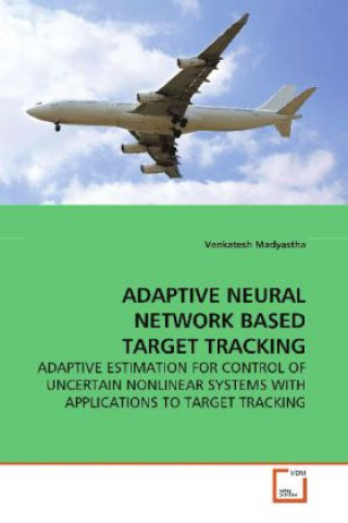 Adaptive Neural Network Based Target Tracking