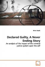 Declared Guilty, A Never Ending Story