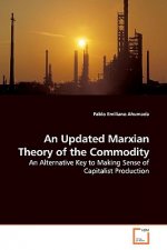 Updated Marxian Theory of the Commodity