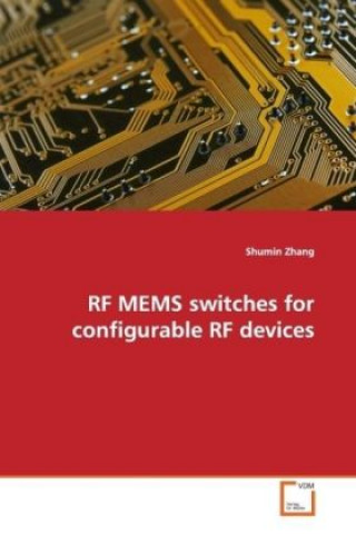 RF MEMS switches for configurable RF devices