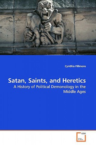 Satan, Saints, and Heretics