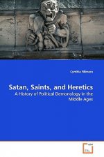 Satan, Saints, and Heretics