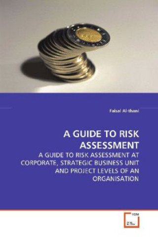 A GUIDE TO RISK ASSESSMENT